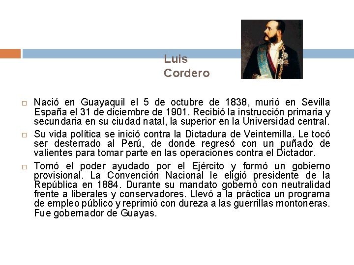 Luis Cordero Nació en Guayaquil el 5 de octubre de 1838, murió en Sevilla