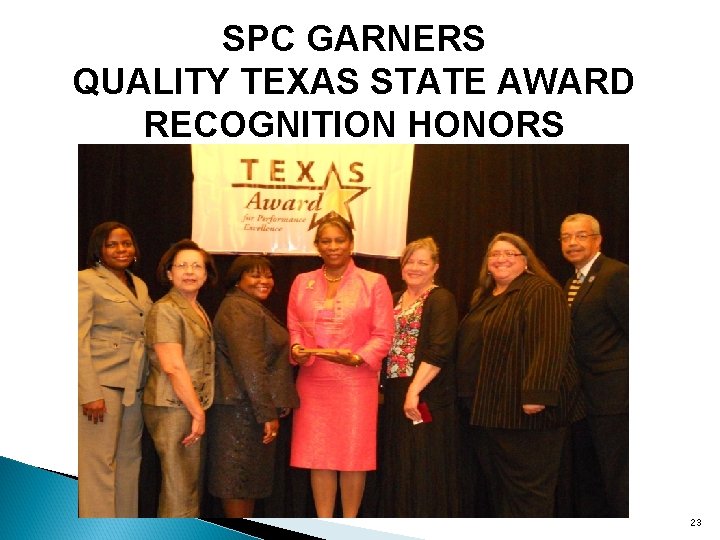 SPC GARNERS QUALITY TEXAS STATE AWARD RECOGNITION HONORS 23 