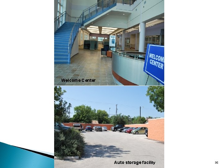 Welcome Center Auto storage facility 36 