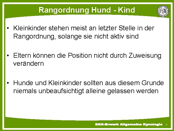 Rangordnung Hund - Kind • Kleinkinder stehen meist an letzter Stelle in der Rangordnung,