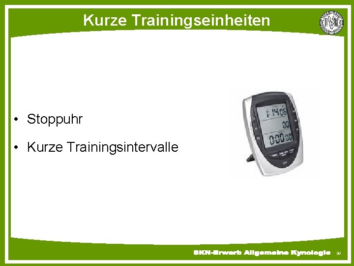 Kurze Trainingseinheiten • Stoppuhr • Kurze Trainingsintervalle 90 