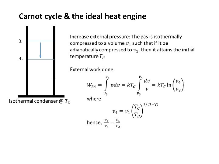 Carnot cycle & the ideal heat engine 3. 4. 