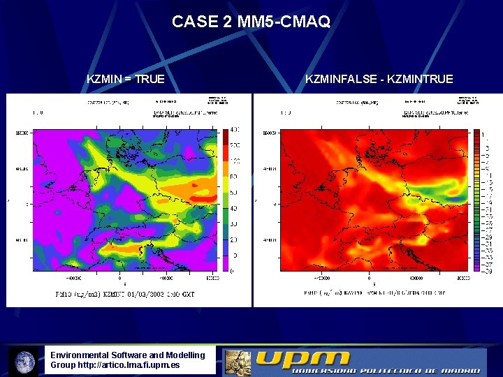 CASE 2 MM 5 -CMAQ KZMIN = TRUE Environmental Software and Modelling Group http: