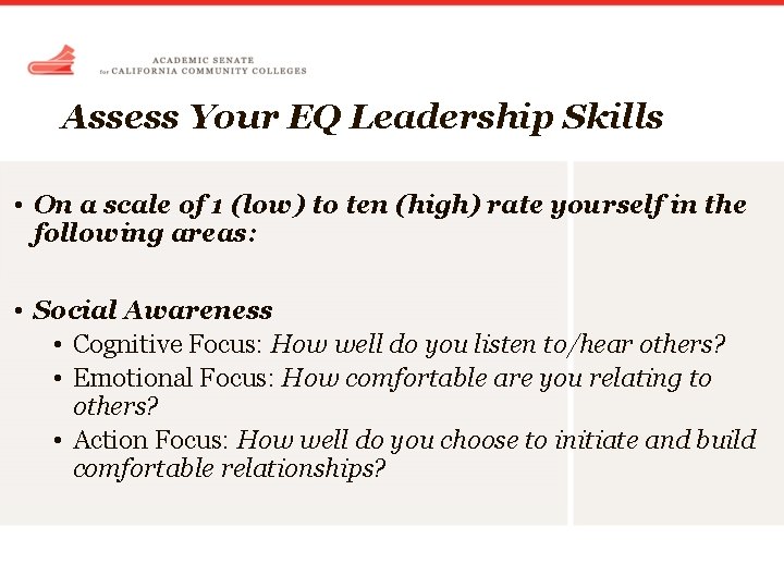 Assess Your EQ Leadership Skills • On a scale of 1 (low) to ten