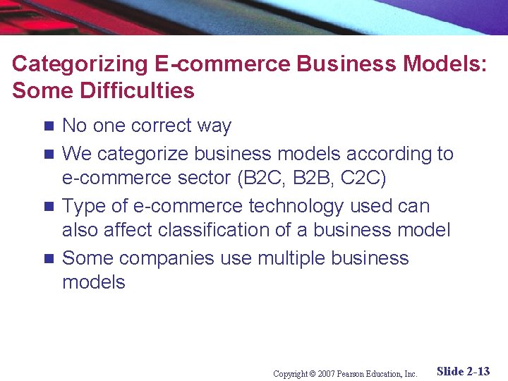 Categorizing E-commerce Business Models: Some Difficulties No one correct way n We categorize business