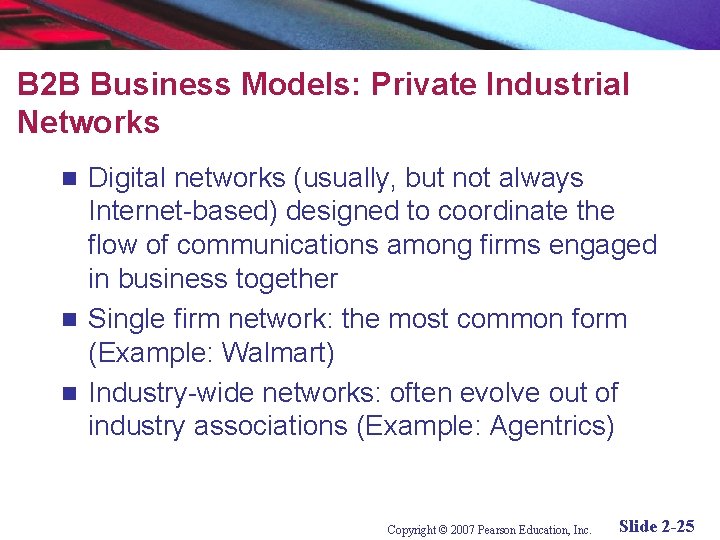 B 2 B Business Models: Private Industrial Networks Digital networks (usually, but not always