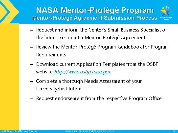 NASA Mentor-Protégé Program Mentor-Protégé Agreement Submission Process – Request and inform the Center’s Small