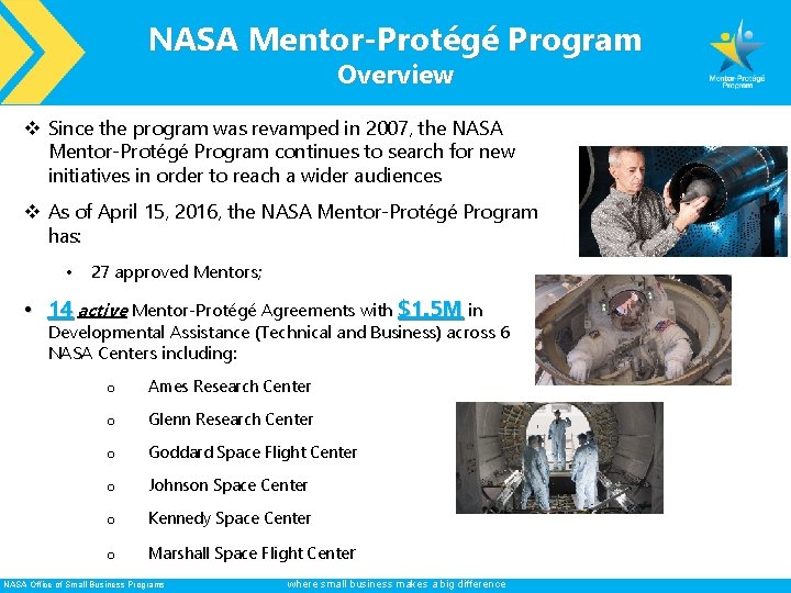 NASA Mentor-Protégé Program Overview v Since the program was revamped in 2007, the NASA