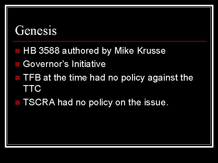 Genesis HB 3588 authored by Mike Krusse n Governor’s Initiative n TFB at the