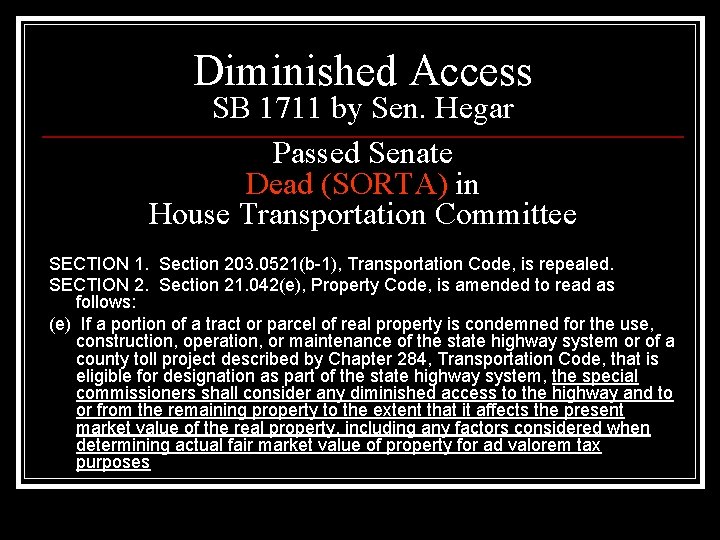 Diminished Access SB 1711 by Sen. Hegar Passed Senate Dead (SORTA) in House Transportation