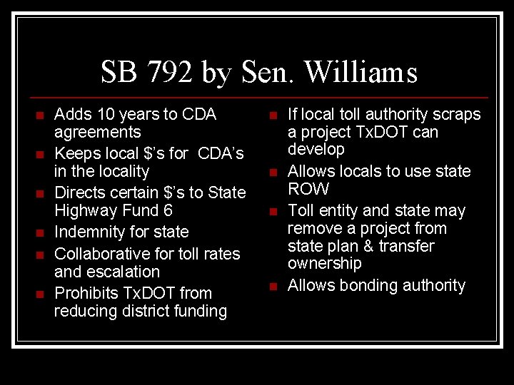 SB 792 by Sen. Williams n n n Adds 10 years to CDA agreements