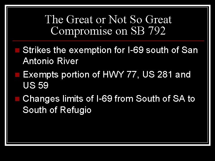 The Great or Not So Great Compromise on SB 792 Strikes the exemption for