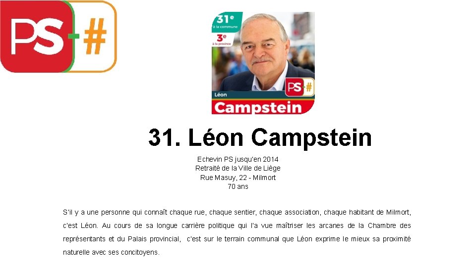 31. Léon Campstein Echevin PS jusqu’en 2014 Retraité de la Ville de Liège Rue