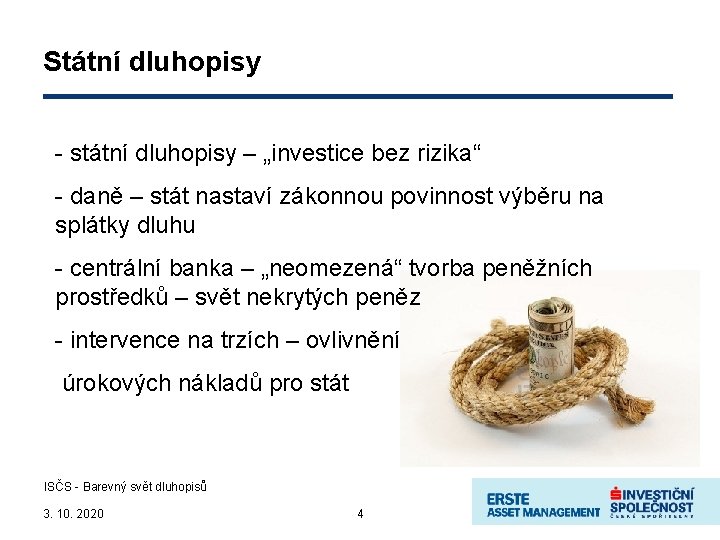 Státní dluhopisy - státní dluhopisy – „investice bez rizika“ - daně – stát nastaví