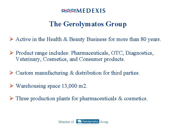 The Gerolymatos Group Ø Active in the Health & Beauty Business for more than