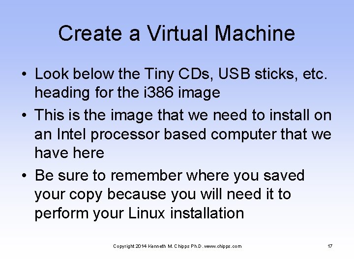 Create a Virtual Machine • Look below the Tiny CDs, USB sticks, etc. heading