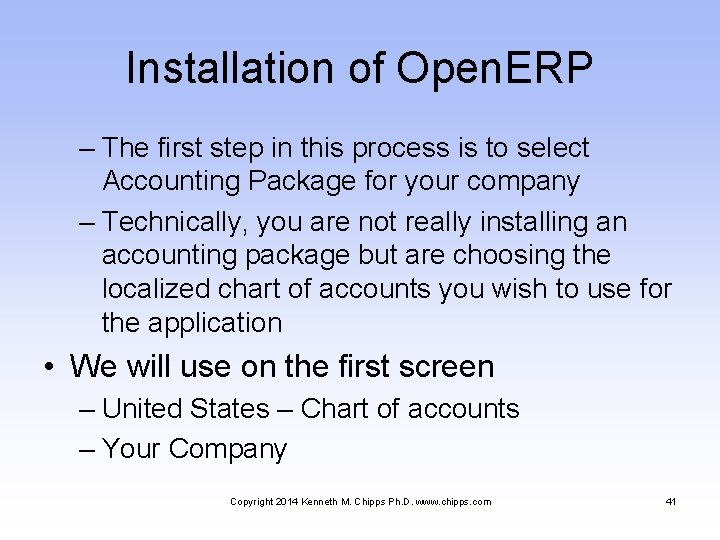 Installation of Open. ERP – The first step in this process is to select