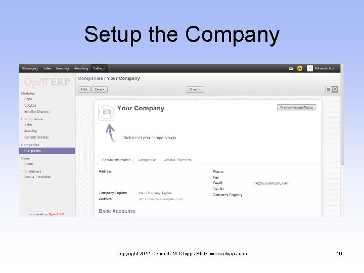 Setup the Company Copyright 2014 Kenneth M. Chipps Ph. D. www. chipps. com 59