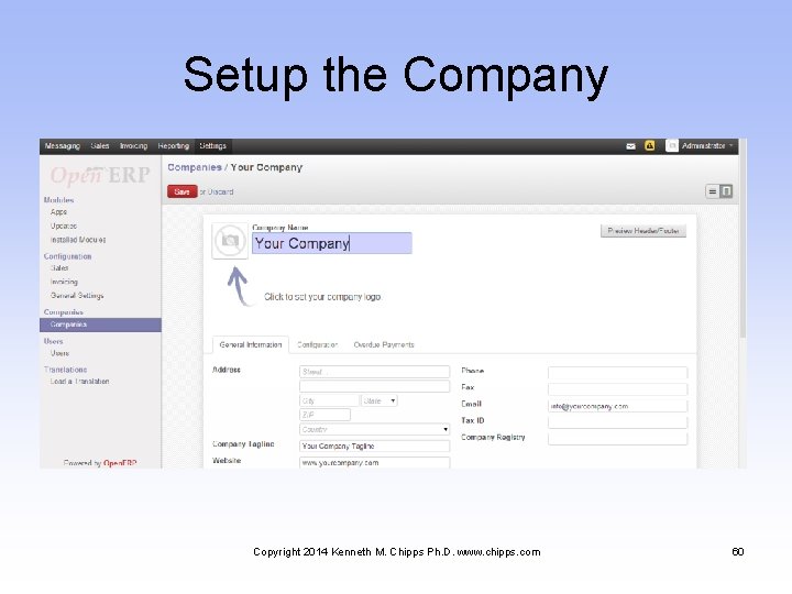 Setup the Company Copyright 2014 Kenneth M. Chipps Ph. D. www. chipps. com 60