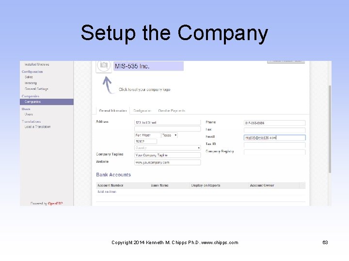 Setup the Company Copyright 2014 Kenneth M. Chipps Ph. D. www. chipps. com 63