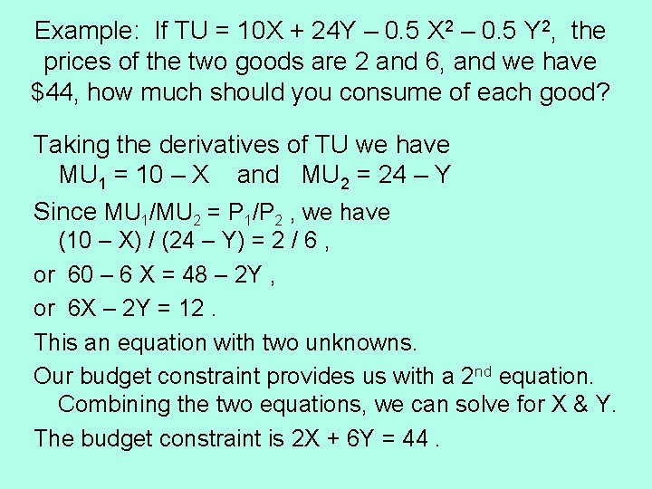 Example: If TU = 10 X + 24 Y – 0. 5 X 2