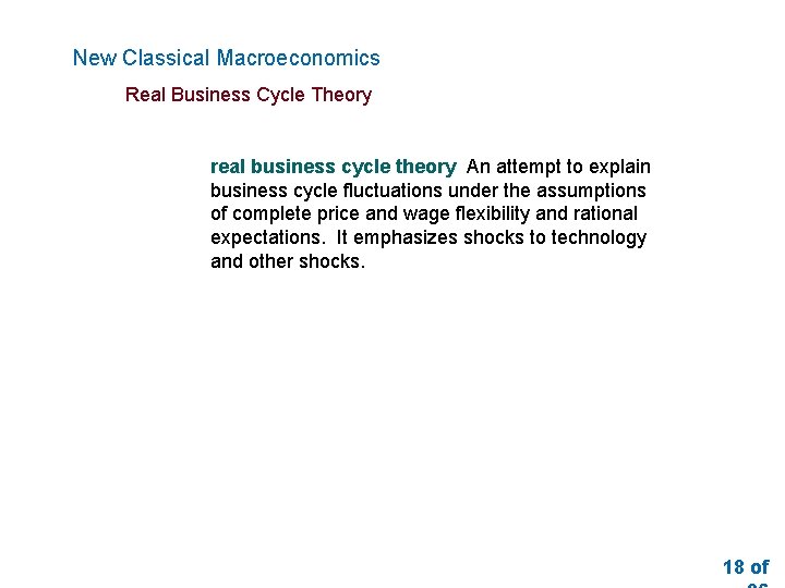 New Classical Macroeconomics Real Business Cycle Theory real business cycle theory An attempt to