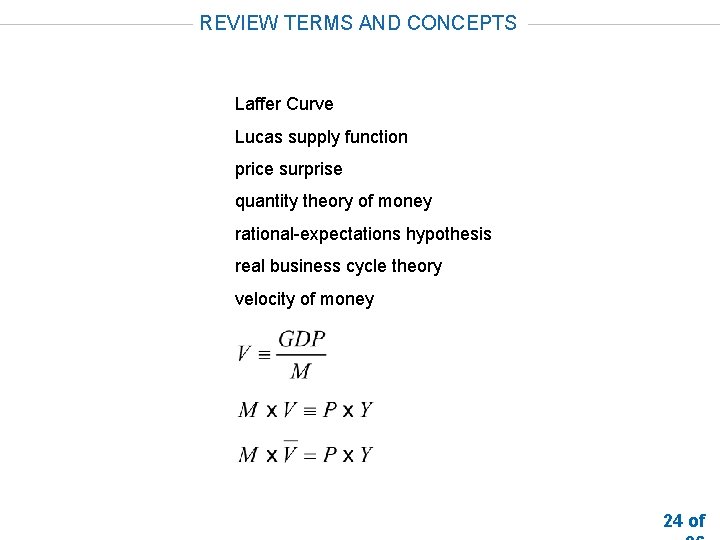 REVIEW TERMS AND CONCEPTS Laffer Curve Lucas supply function price surprise quantity theory of