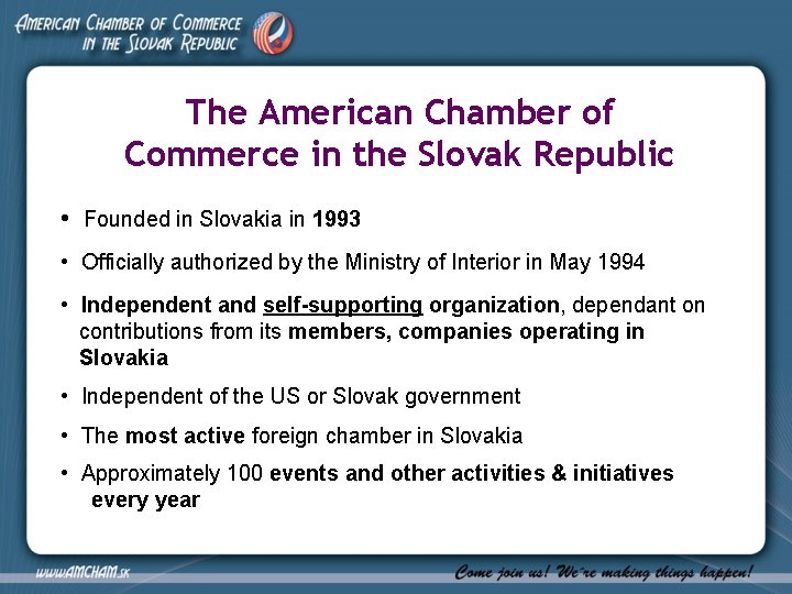 The American Chamber of Commerce in the Slovak Republic • Founded in Slovakia in