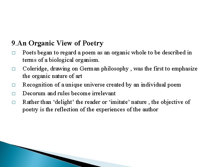 9. An Organic View of Poetry � � � Poets began to regard a