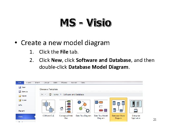 MS - Visio • Create a new model diagram 1. Click the File tab.