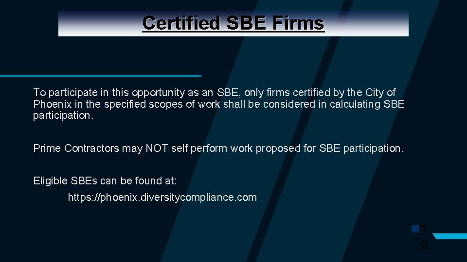 Certified SBE Firms To participate in this opportunity as an SBE, only firms certified Certified SBE Firms To participate in this opportunity as an SBE, only firms certified