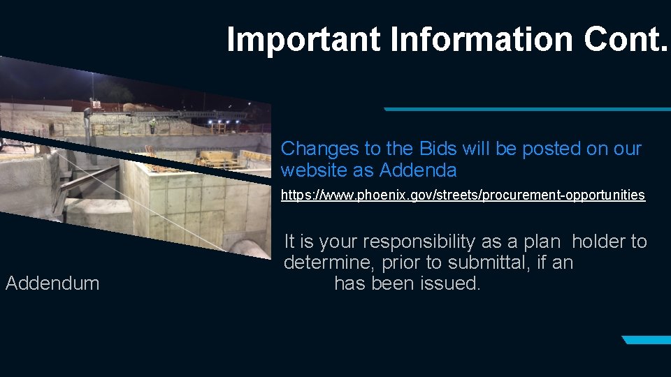 Important Information Cont. Changes to the Bids will be posted on our website as Important Information Cont. Changes to the Bids will be posted on our website as