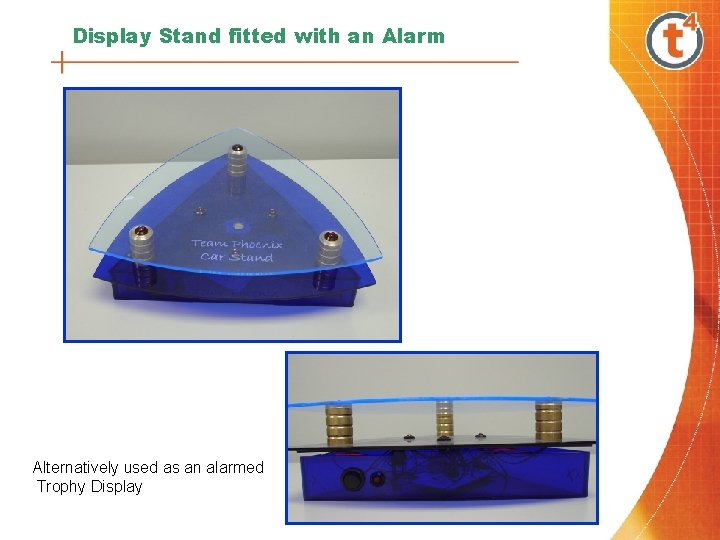 Display Stand fitted with an Alarm Alternatively used as an alarmed Trophy Display 