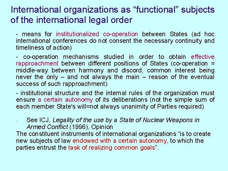 International organizations as “functional” subjects of the international legal order - means for institutionalized