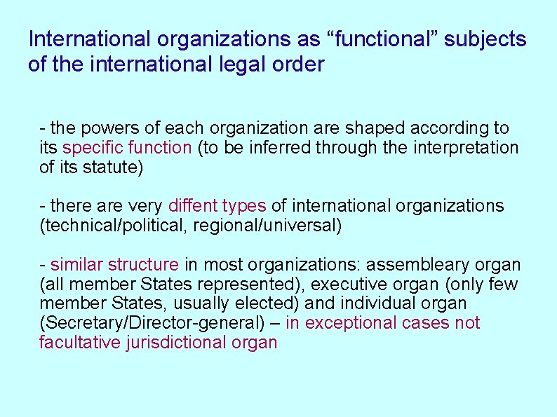 International organizations as “functional” subjects of the international legal order - the powers of