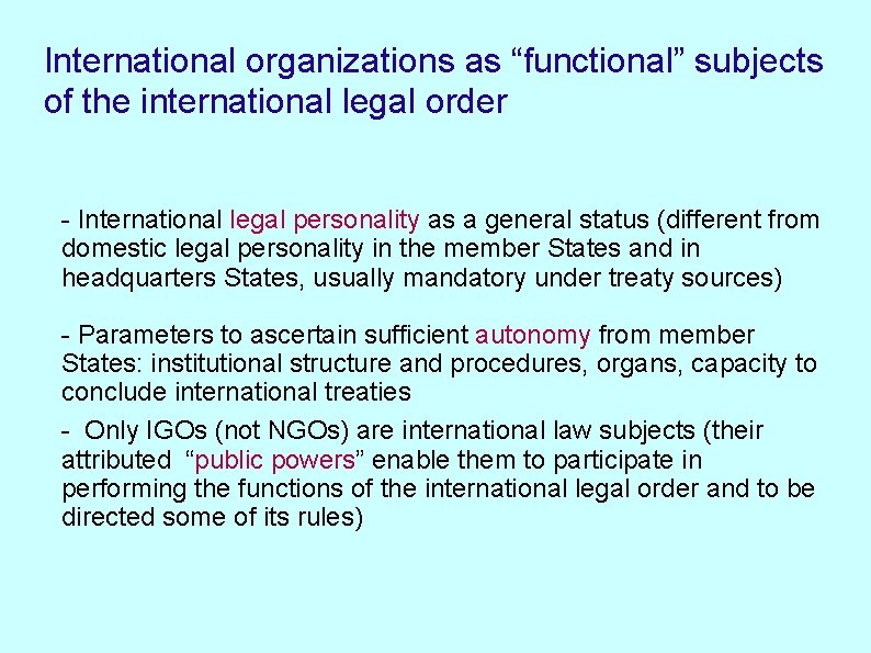 International organizations as “functional” subjects of the international legal order - International legal personality