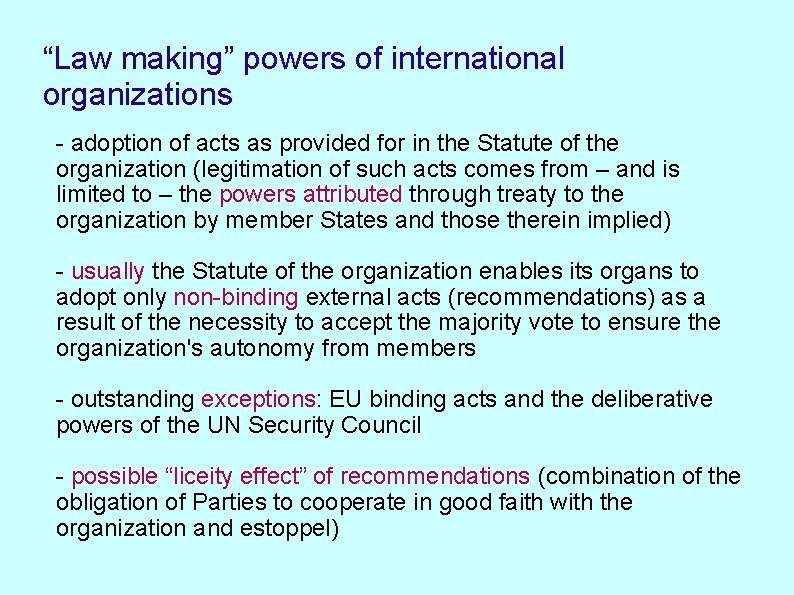 “Law making” powers of international organizations - adoption of acts as provided for in