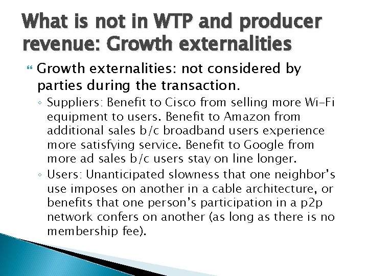 What is not in WTP and producer revenue: Growth externalities: not considered by parties