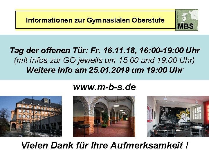 Informationen zur Gymnasialen Oberstufe Tag der offenen Tür: Fr. 16. 11. 18, 16: 00