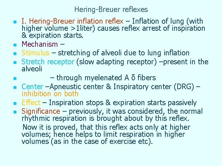 Hering-Breuer reflexes n n n n I. Hering-Breuer inflation reflex – Inflation of lung