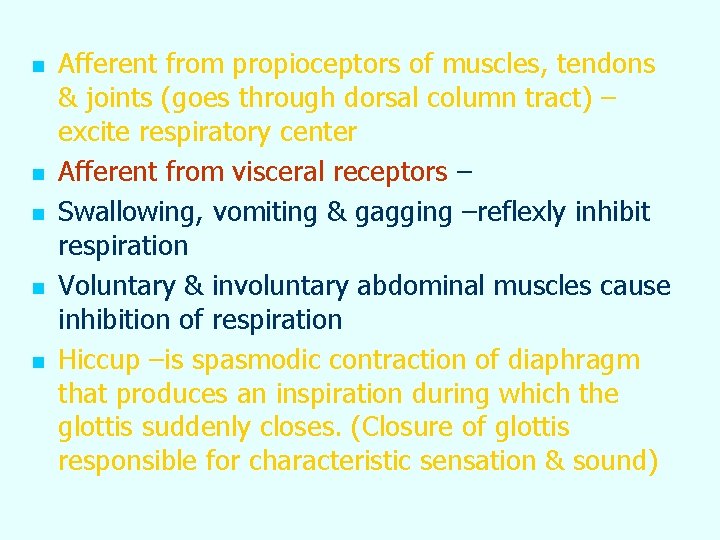 n n n Afferent from propioceptors of muscles, tendons & joints (goes through dorsal