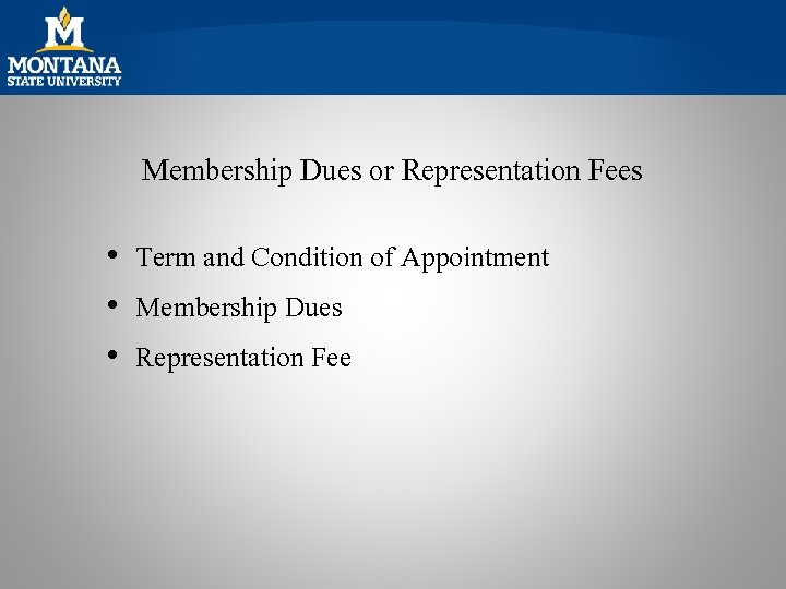 Membership Dues or Representation Fees • Term and Condition of Appointment • Membership Dues