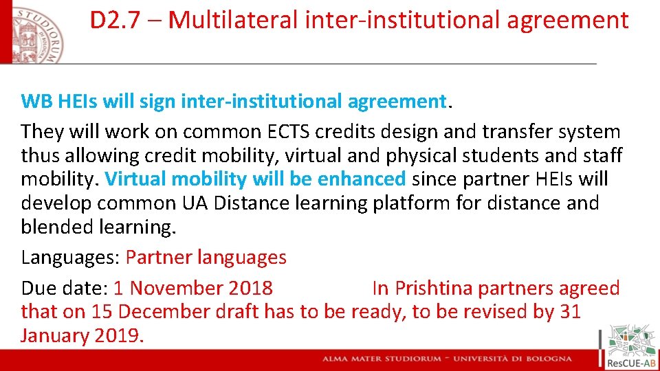 D 2. 7 – Multilateral inter-institutional agreement WB HEIs will sign inter-institutional agreement. They
