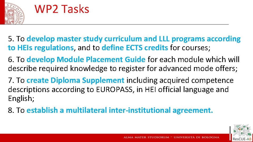 WP 2 Tasks 5. To develop master study curriculum and LLL programs according to