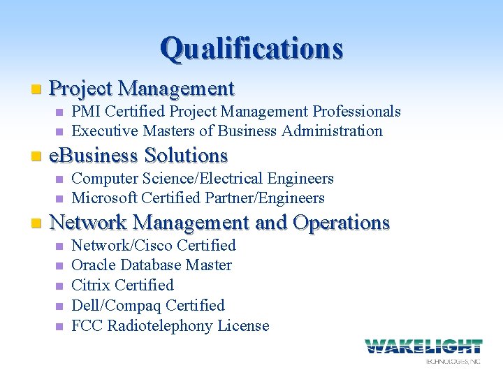 Qualifications n Project Management n n n e. Business Solutions n n n PMI