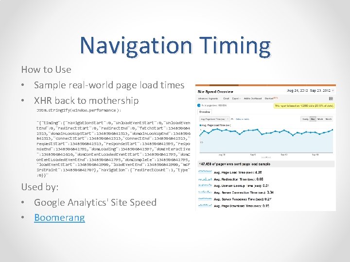 Navigation Timing How to Use • Sample real-world page load times • XHR back