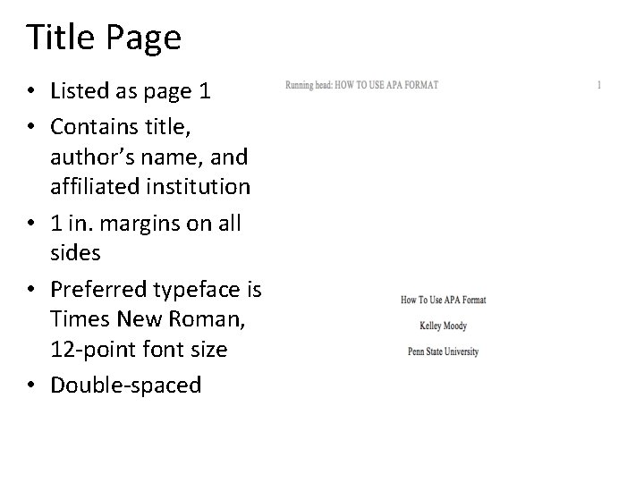 Title Page • Listed as page 1 • Contains title, author’s name, and affiliated