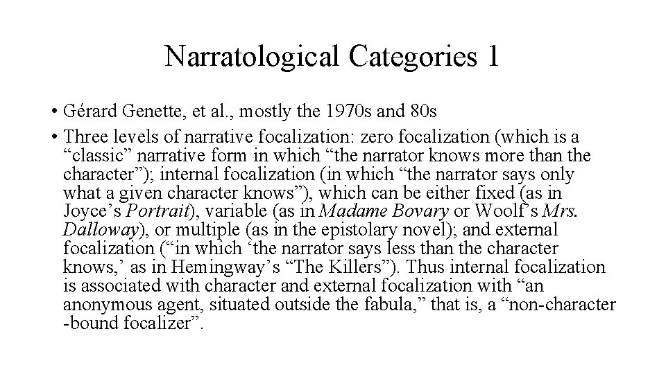 Narratological Categories 1 • Gérard Genette, et al. , mostly the 1970 s and