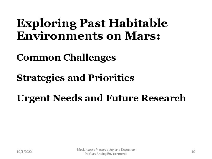 Exploring Past Habitable Environments on Mars: Common Challenges Strategies and Priorities Urgent Needs and