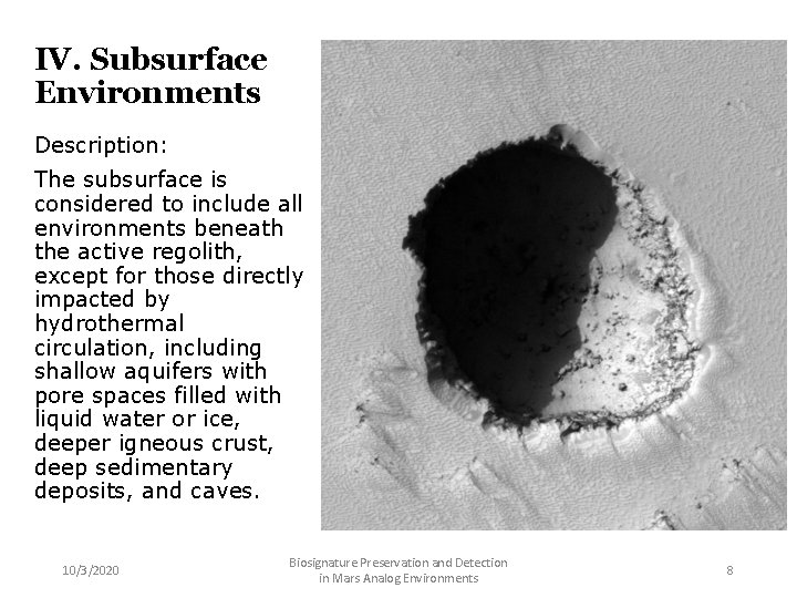 IV. Subsurface Environments Description: The subsurface is considered to include all environments beneath the